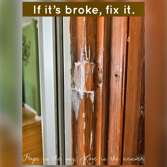 If it’s broke, fix it.